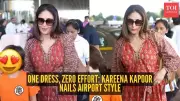 Kareena Kapoor's Airport Look: Effortless Style with Anokhi Dress and Loeffler Randall Flats