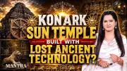 Konark Sun Temple: 800-Year-Old Lost Technology Still Puzzles Experts