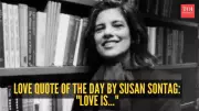 Love Is Friendship on Fire: Susan Sontag's Take on Romance