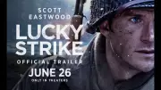 Lucky Strike Official Trailer Released: Scott Eastwood Stars in New Action Film