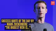 Mark Zuckerberg Quote: The Biggest Risk Is Not Taking Any Risk