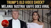 Melania's Origin Sparks Buzz as Trump Calls Her 'From Austria' in Throwback Video