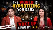 Modern World as Mental Trap: Break Hypnosis, Change Mindset with Mayank Rathi
