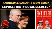 New Bombshell Book on Andrew and Sarah Fuels Royal Family Panic