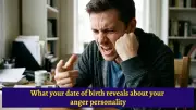 Numerology Reveals 9 Anger Personalities Based on Your Birth Date