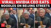 Nvidia CEO Jensen Huang Spotted Eating Street Noodles in Beijing