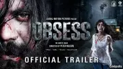 Obsess Official Trailer: Eisha Singh Stars in Hindi Movie