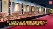Palace on Wheels Runs in Summer for First Time in 45 Years