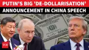 Putin's De-Dollarisation Push: 100 Local Currencies in China-Russia Trade