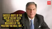 Ratan Tata Quote: Success Is Impact, Not Position