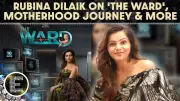 Rubina Dilaik Opens Up on New Show The Ward, Motherhood, and Twins Edhaa-Jeeva