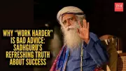 Sadhguru on Success: Why Joyful Work Beats Hard Work Every Time