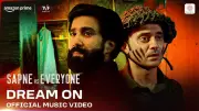 Sapne Vs Everyone Season 2 Song Dream On Released