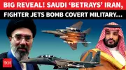 Saudi Arabia Conducted Covert Airstrikes Inside Iran During War: Report