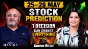 Stock Market Prediction 25-29 May: One Wrong Trade Could Cost You Big