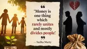 Sudha Murty on Money: Why It Divides Us More Than Unites