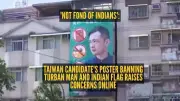 Taiwan Candidate's Anti-India Billboard Sparks Racism Row Online