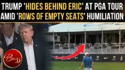 Trump Stays Hidden at His Own Golf Course Amid PGA Tour 'Empty Seats' Claims