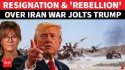 Turmoil in Trump Admin: Two Senior Officials Quit Over Iran War Policy