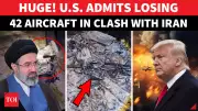 US Acknowledges 42 Aircraft Losses in Iran War, Tehran Warns of More Surprises