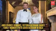 Victoria Beckham's Ibiza Photos Quietly Counter Divorce Rumors Amid Family Life