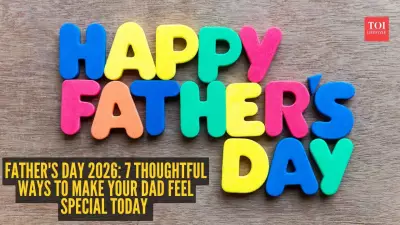 7 Thoughtful Ways to Make Your Dad Feel Special on Father's Day 2026