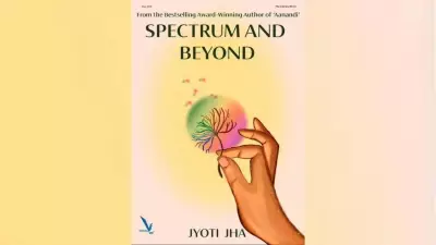 Book 'Spectrum and Beyond' by Jyoti Jha Aims to Foster Autism Acceptance