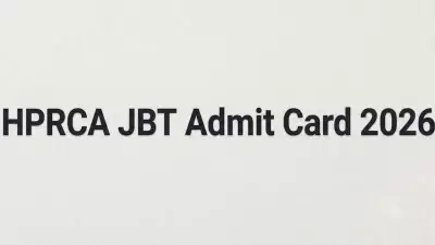 HPRCA Releases JBT Admit Cards 2026 for June 13-17 Exams
