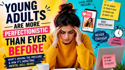 Rising Perfectionism in Young Adults: Hidden Pressures Revealed