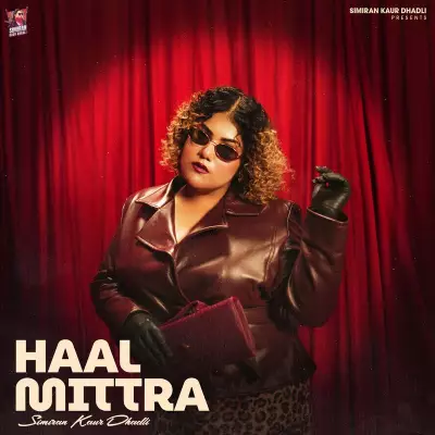 Simiran Kaur Dhadli Drops Breakup Anthem 'Haal Mittra' on Sony Music