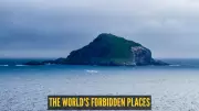 10 Mysterious Forbidden Places Around the World Travelers Can Never Visit