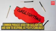 6 Gaslighting Phrases and How to Respond, Psychologist Shares