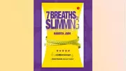 7 Breaths to Slimming: A Simple Breath-Based Approach to Mindful Eating