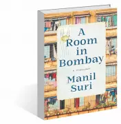 'A Room in Bombay' by Manil Suri: A Memoir of Home, Identity, and Return