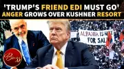 Albania Erupts Over Ivanka-Kushner Project; Calls Grow For Rama To Go