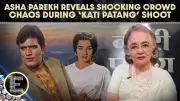 Asha Parekh Recalls Kati Patang Shoot Chaos: Fans Threw Stones for Rajesh Khanna