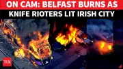 Belfast Erupts in Violence: Cars Torched, Homes Attacked in Anti-Immigrant Riots