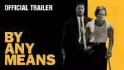 By Any Means Official Trailer: Yahya Abdul-Mateen II, Mark Wahlberg Star