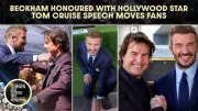 David Beckham Receives Hollywood Walk of Fame Star; Tom Cruise's Tribute Goes Viral