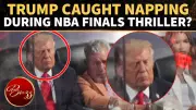 Donald Trump Appears to Doze Off During NBA Finals Game at Madison Square Garden