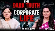 Dr. Eilia Jafar Exposes Dark Truths of Corporate Life: Burnout, Toxicity, and Mental Health