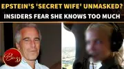 Epstein's 'Secret Wife' Surfaces: Why Associates Are Panicking