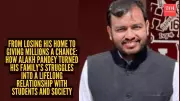 From Losing Home to Building a Haven: Alakh Pandey's Inspiring Journey