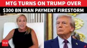 Greene Slams Trump Over $300 Billion Iran Deal, Says Americans Screwed