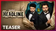 Headline Bengali Web Series Official Teaser Out: Starring Ziaul Faruq Apurba, Yash Rohan, Afsan Ara Bindu