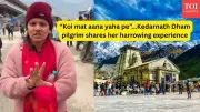 Kedarnath Yatra: Pilgrim's Ordeal Highlights Crowd Issues