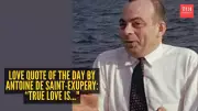 Love Quote of the Day: Antoine De Saint-Exupery on True Love