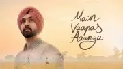 Main Vaapas Aaunga Day 6 Box Office: Earns Rs 1.75 Crore, Total Rs 10.05 Crore