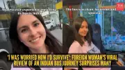 Polish Woman's 11-Hour Bus Ride in India Becomes Viral Surprise