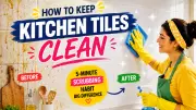 Quick and Easy Ways to Clean Greasy Kitchen Tiles and Grout